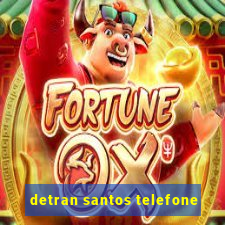 detran santos telefone